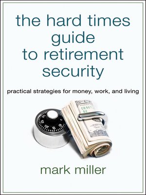 cover image of The Hard Times Guide to Retirement Security